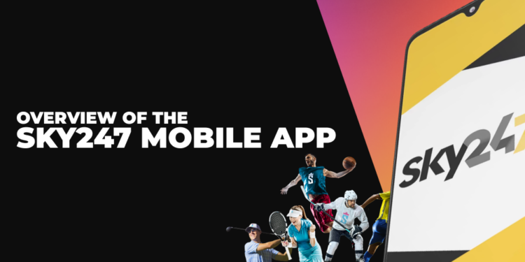 Overview of the Sky247 Mobile Betting App