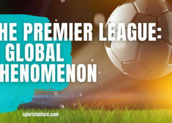 The Premier League: A Global Phenomenon